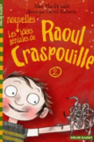 Cover of Les Nouvelles Idees Geniales De Raoul Craspouille 2