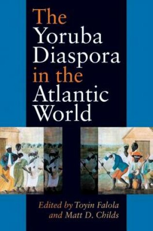 Cover of The Yoruba Diaspora in the Atlantic World