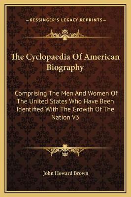 Book cover for The Cyclopaedia of American Biography