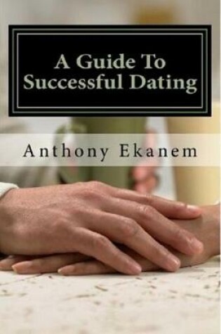 Cover of A Guide to Successful Dating