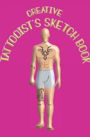Cover of Creative Tattooist's Sketch Book