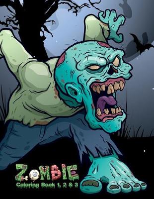 Book cover for Zombie Coloring Book 1, 2 & 3