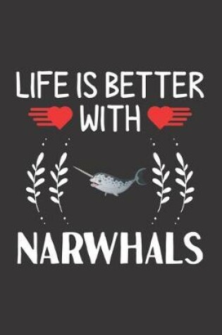 Cover of Life Is Better With Narwhals