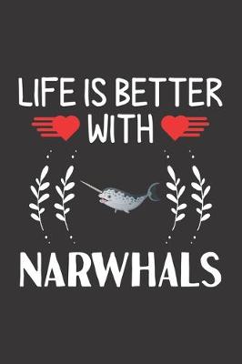 Book cover for Life Is Better With Narwhals