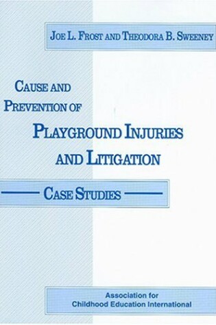 Cover of Cause and Prevention of Playground Injuries and Litigation