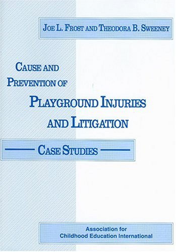 Book cover for Cause and Prevention of Playground Injuries and Litigation