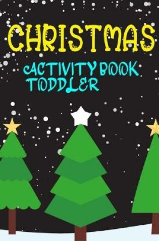 Cover of Christmas Activity Book Toddler