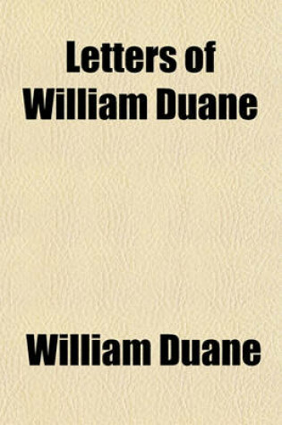Cover of Letters of William Duane