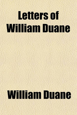 Book cover for Letters of William Duane