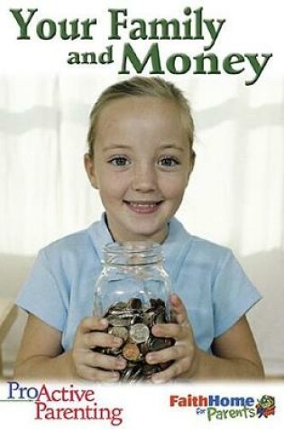 Cover of Proactive Parenting Your Family and Money Student Book