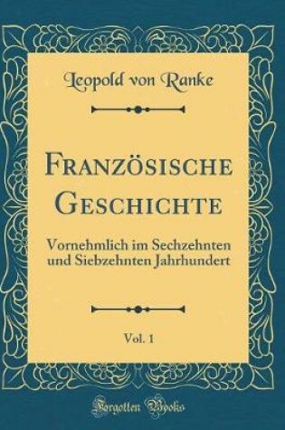 Cover of Franzoesische Geschichte, Vol. 1