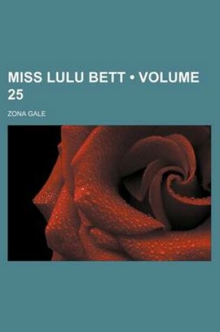 Cover of Miss Lulu Bett (Volume 25)