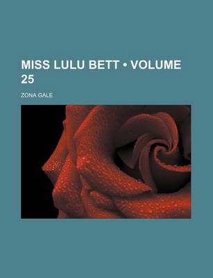 Book cover for Miss Lulu Bett (Volume 25)