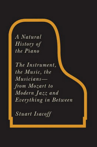 Cover of A Natural History of the Piano, A