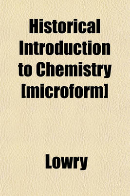 Book cover for Historical Introduction to Chemistry [Microform]