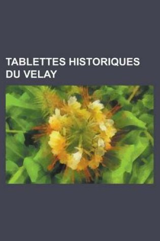 Cover of Tablettes Historiques Du Velay