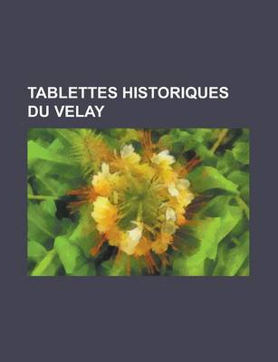 Book cover for Tablettes Historiques Du Velay