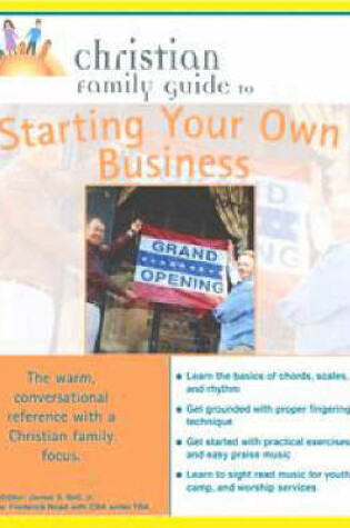 Cover of Christian Family Guide to Starting Your Own Business