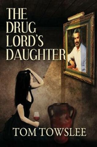 Cover of The Drug Lord's Daughter