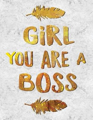 Book cover for Girl You Are a Boss