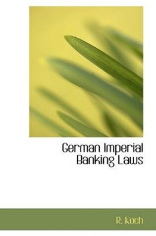 Cover of German Imperial Banking Laws