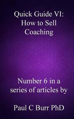 Cover of Quick Guide VI - How to Sell Coaching