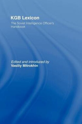 Cover of KGB Lexicon: The Soviet Intelligence Officers Handbook