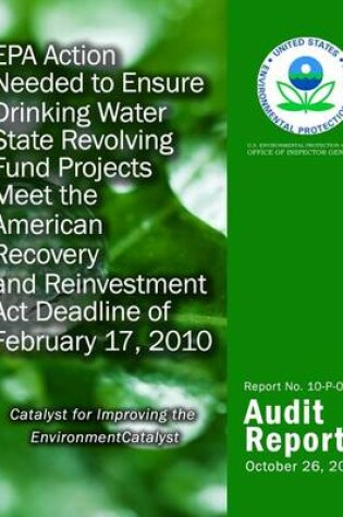 Cover of EPA Action Needed to Ensure Drinking Water State Revolving Fund Projects Meet the American Recovery and Reinvestment Act Deadline of February 17, 2010