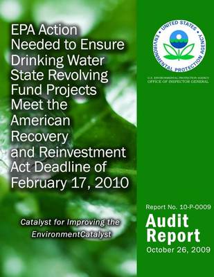 Book cover for EPA Action Needed to Ensure Drinking Water State Revolving Fund Projects Meet the American Recovery and Reinvestment Act Deadline of February 17, 2010