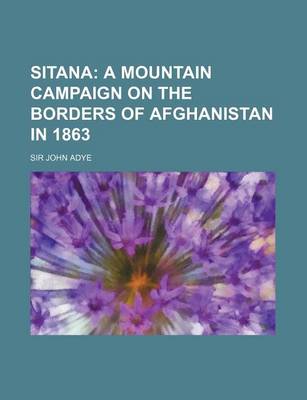 Book cover for Sitana; A Mountain Campaign on the Borders of Afghanistan in 1863