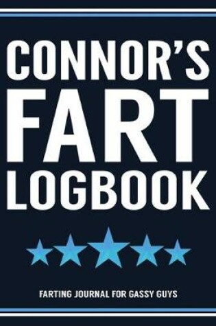 Cover of Connor's Fart Logbook Farting Journal For Gassy Guys