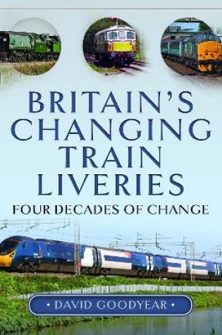 Cover of Britain s Changing Train Liveries