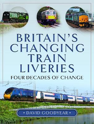 Book cover for Britain s Changing Train Liveries