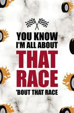 Cover of You Know I'm All About That Race 'Bout That Race