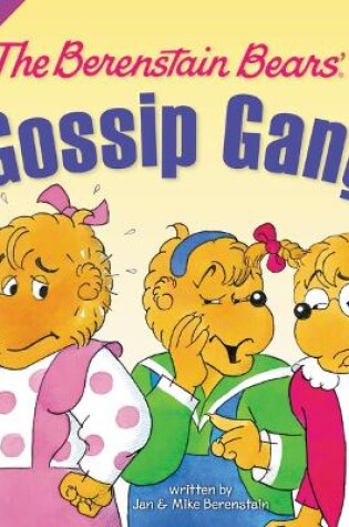 The Berenstain Bears' Gossip Gang