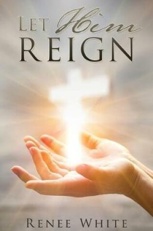 Cover of Let Him Reign