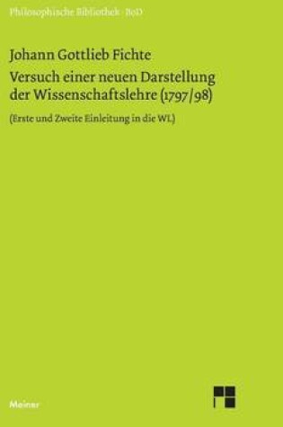 Cover of Versuch Einer Neuen Darstellung Der Wissenschaftslehre (1797/1798): Vorerinnerung. Erste Und Zweite Einleitung. Erstes Kapitel