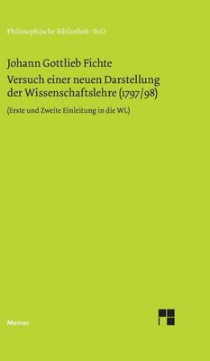 Book cover for Versuch Einer Neuen Darstellung Der Wissenschaftslehre (1797/1798): Vorerinnerung. Erste Und Zweite Einleitung. Erstes Kapitel