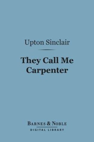 Cover of They Call Me Carpenter (Barnes & Noble Digital Library)