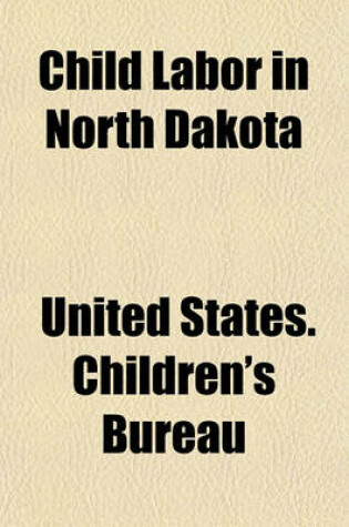 Cover of Child Labor in North Dakota