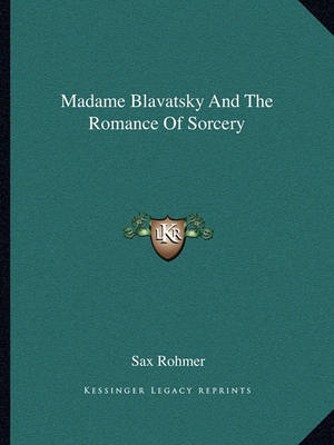 Book cover for Madame Blavatsky and the Romance of Sorcery