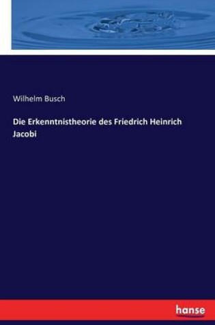 Cover of Die Erkenntnistheorie des Friedrich Heinrich Jacobi