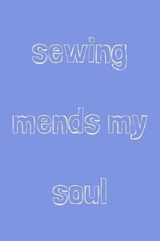 Cover of Sewing mends my soul