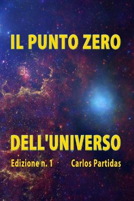 Book cover for Il Punto Zero Dell'universo