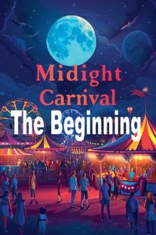 Cover of Midnight Carnival The Beginning