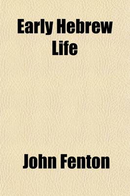 Book cover for Early Hebrew Life; A Study in Sociology