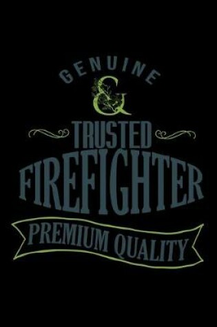 Cover of Genuine. Trusted firefighter. Premium quality