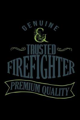 Book cover for Genuine. Trusted firefighter. Premium quality