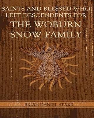 Book cover for Saints and Blessed Who Left Descendents for the Woburn Snow Family