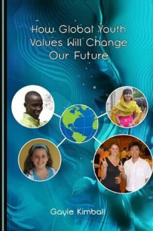 Cover of How Global Youth Values Will Change Our Future